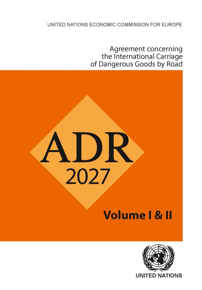 ADR 2027 - Agreement Concerning the International Carriage of Dangerous Goods by Road